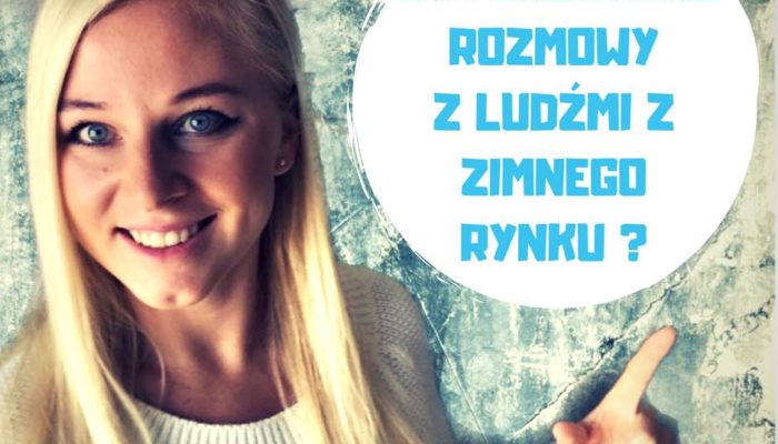 Jak zaczynać rozmowy z ludźmi z zimnego rynku ? Jak zaczynać rozmowy z ludźmi z zimnego rynku ?