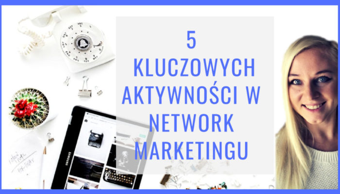 5 kluczowych aktywności