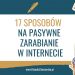 17 sposobów na pasywne zarabianie