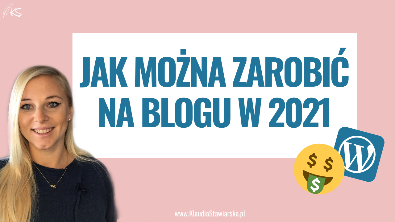 Jak można zarobić na blogu w 2021