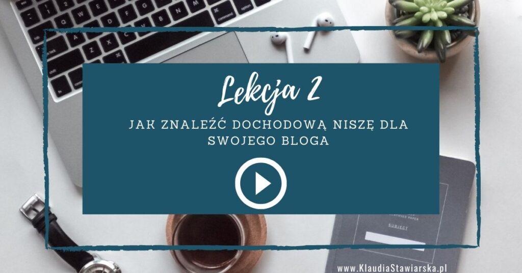 lekcja 2 Jak zacząć pisać bloga