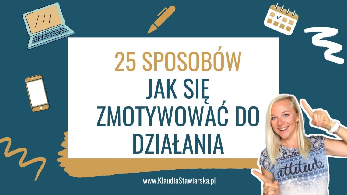 jak się zmotywować do działania