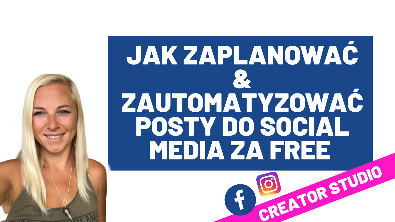 Jak planować i automatyzować posty do Social Media