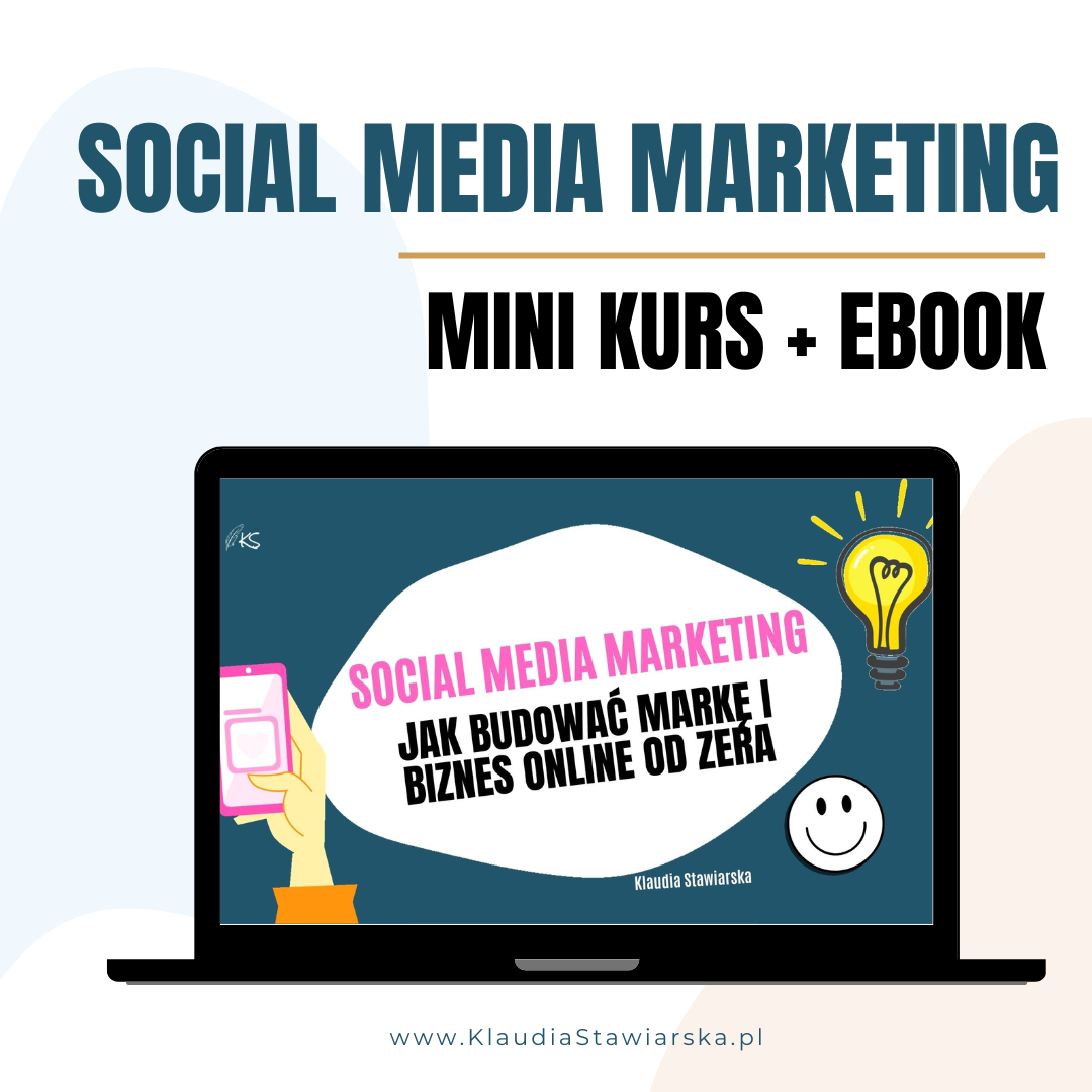Kurs Online: Social Media Marketing, czyli jak budować markę i biznes online od zera
