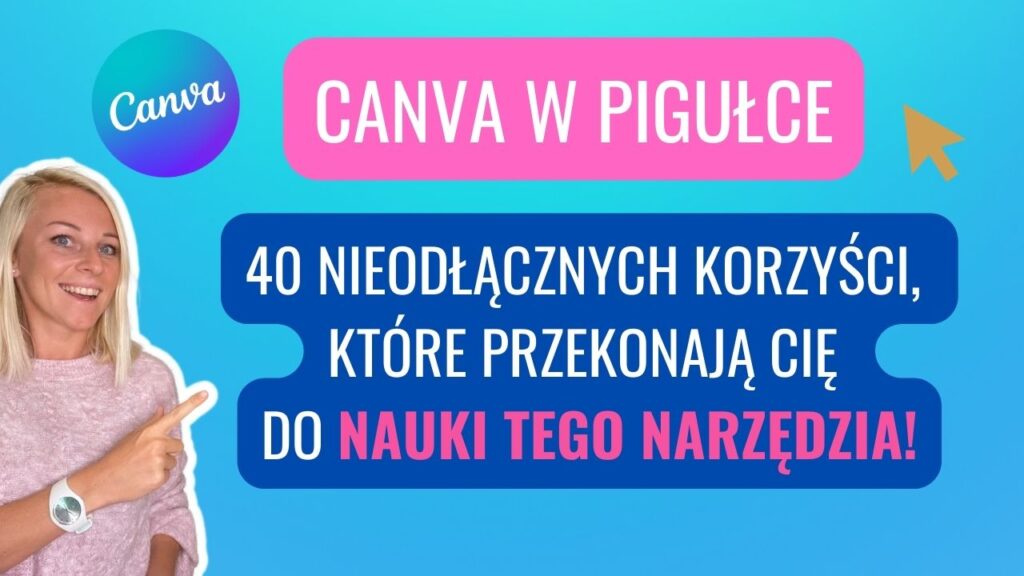 40 korzyści korzystania z Canvy - odkryj dlaczego warto!