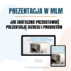 Prezentacja biznesu i produktów w MLM
