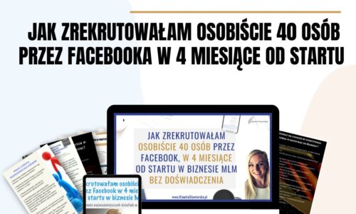 Jak zrekrutowałam osobiście 40 osób przez Facebook w 4 miesiące od startu w biznesie MLM