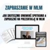Jak Umawiać Spotkania & Zapraszać w MLM