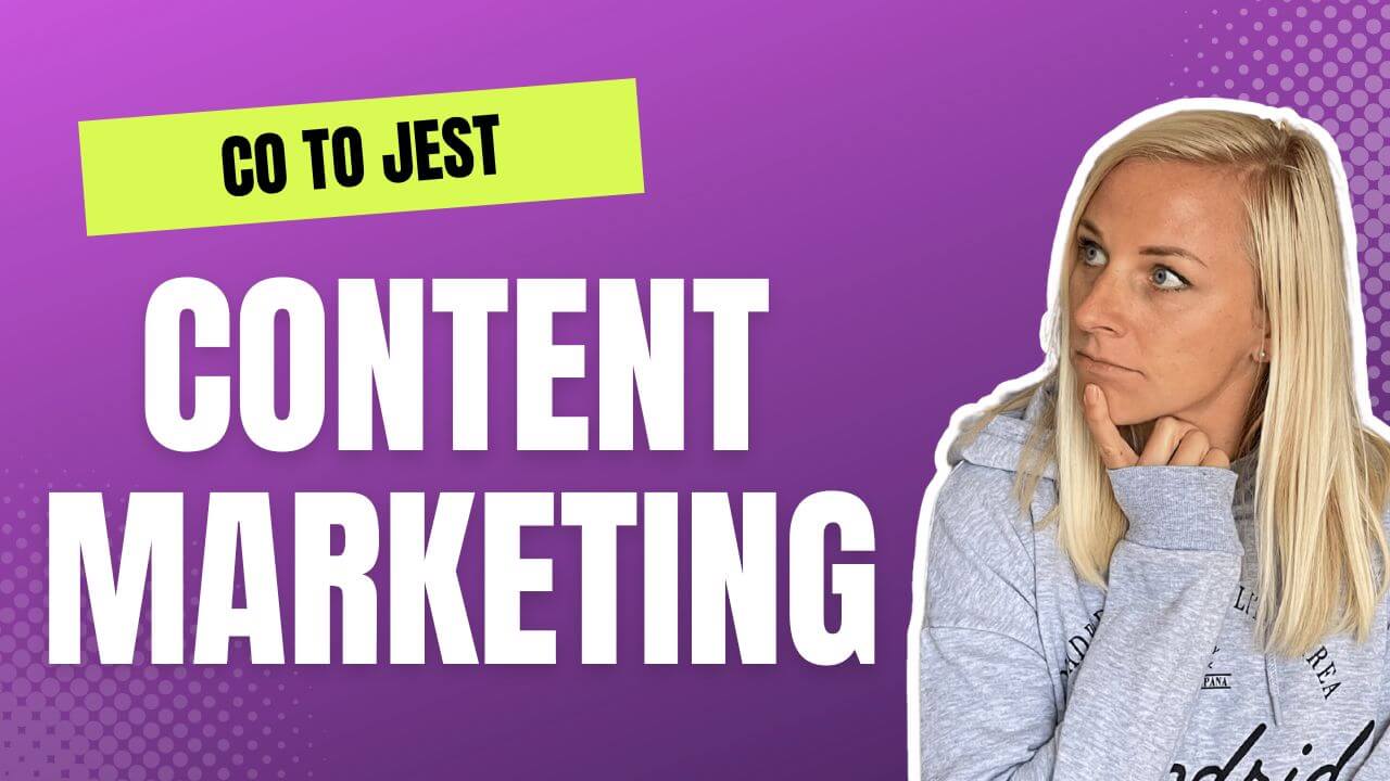 Content Marketing – co to jest i jak tworzyć skuteczne treści
