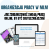 Jak zorganizować swoją pracę online w MLM