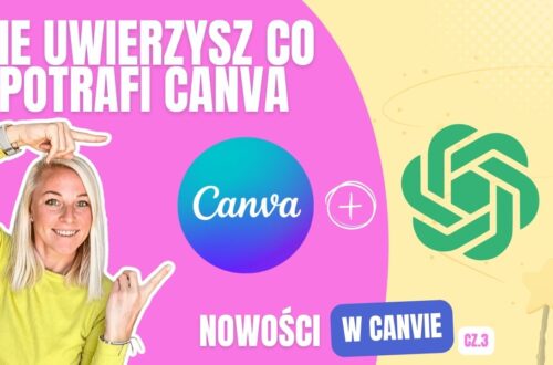 Canva i ChatGPT zrobi dla Ciebie Cuda