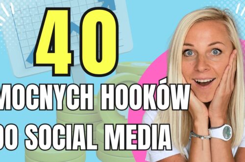 40 hooków, które zwiększą zasięg Twoich treści!